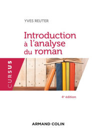 Title: Introduction à l'analyse du roman - 4e éd., Author: Yves Reuter