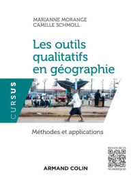 Title: Les outils qualitatifs en géographie: Méthodes et applications, Author: Marianne Morange