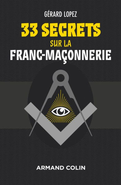 33 secrets sur la Franc-maçonnerie