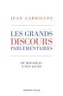 Les grands discours parlementaires: De Mirabeau à nos jours
