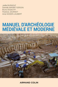 Title: Manuel d'archéologie médiévale et moderne - 2e éd., Author: Joëlle Burnouf