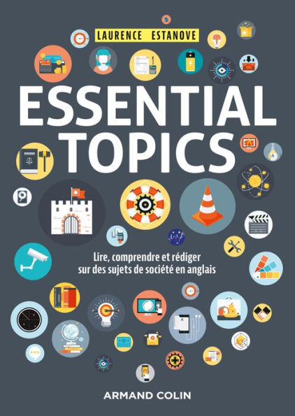 Essential Topics: Lire, comprendre et rédiger sur des sujets de société en anglais