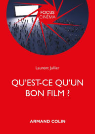 Title: Qu'est-ce qu'un bon film ?, Author: Laurent Jullier