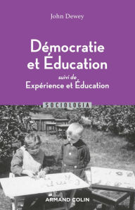 Title: Démocratie et éducation: Suivi de Expérience et Éducation, Author: John Dewey