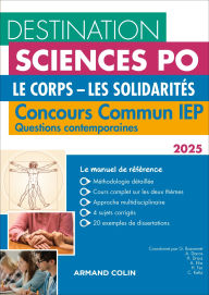 Title: Destination Sciences Po Questions contemporaines 2025 - Concours commun IEP: Le Corps. Thème 2, Author: Grégory Bozonnet