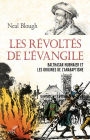 Les révoltés de l'Évangile: Balthasar Hubmaier et les origines de l'anabaptisme