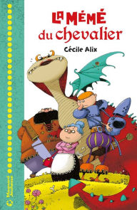 Title: La Mémé du chevalier, Author: Cécile Alix