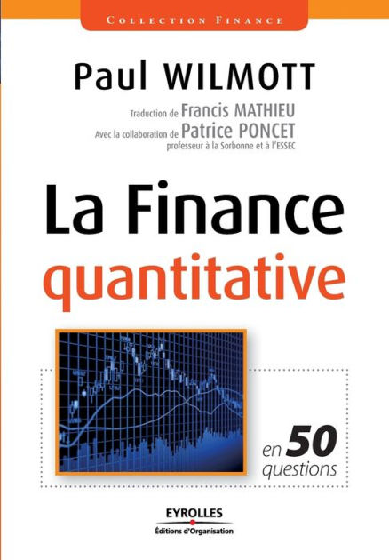 gå tilskadekomne Nebu La finance quantitative en 50 questions by Paul Wilmott, Paperback | Barnes  & Noble®