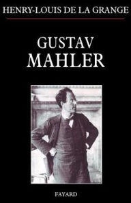 Title: Gustav Mahler, Author: Henry-Louis De La Grange