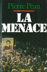 Title: La Menace, Author: Pierre Péan