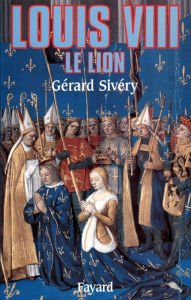 Title: Louis VIII: Le lion, Author: Gérard Sivéry