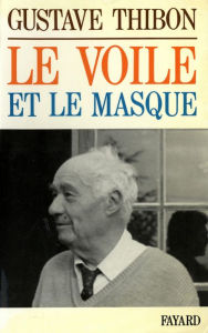 Title: Le Voile et le masque, Author: Gustave Thibon