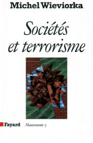 Title: Sociétés et terrorisme, Author: Michel Wieviorka