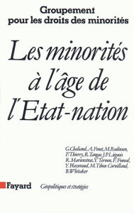 Title: Les Minorités à l'âge de l'Etat-nation, Author: Gérard Chaliand