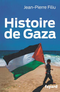 Title: Histoire de Gaza, Author: Jean-Pierre Filiu