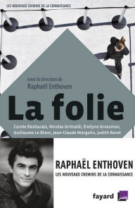 Title: La folie, Author: Raphaël Enthoven