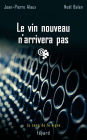 Le vin nouveau n'arrivera pas: Le sang de la vigne, tome 11
