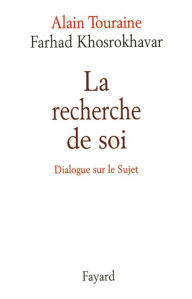 Title: La recherche de soi, Author: Alain Touraine