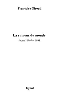 Title: La rumeur du monde, Author: Françoise Giroud