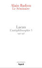 Le Séminaire - Lacan: L'antiphilosophie 3 (1994-1995)