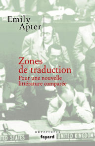 Title: Zones de traduction, Author: Emily Apter