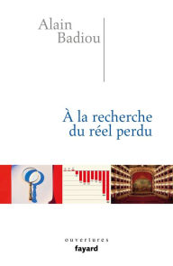 Title: A la recherche du réel perdu, Author: Alain Badiou