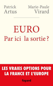 Title: Euro. Par ici la sortie ?, Author: Patrick Artus