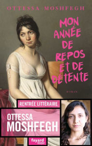 Title: Mon année de repos et de détente / My Year of Rest and Relaxation, Author: Ottessa Moshfegh