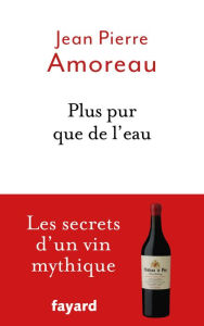 Title: Plus pur que de l'eau, Author: Jean-Pierre Amoreau