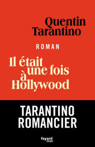 Title: Il était une fois à Hollywood, Author: Quentin Tarantino