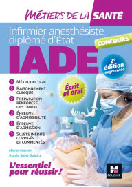 Title: IADE- Métiers de la santé - Réussir le concours d'entrée - Préparation complète - 2e édition, Author: Kamel Abbadi