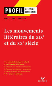 Title: Profil - Les mouvements littéraires du XIXe au XXe siècle, Author: Marie-Ève Thérenty