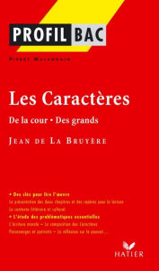 Title: Profil - La Bruyère (Jean de) : Les Caractères (De la cour - Des grands): Analyse littéraire de l'oeuvre, Author: Pierre Malandain