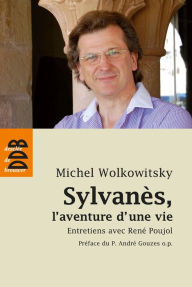Title: Sylvanès l'aventure d'une vie, Author: Michel Wolkowitsky