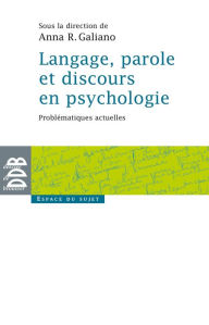 Title: Langage, parole et discours en psychologie: Problématiques actuelles, Author: Collectif