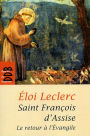 François d'Assise: Le retour à l'Evangile