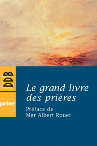 Title: Le grand livre des prières, Author: Collectif