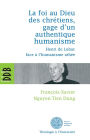 La foi au Dieu des chrétiens, gage d'un authentique humanisme: Henri de Lubac face à l'humanisme athée