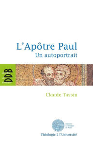 Title: L'Apôtre Paul: Un autoportrait, Author: Claude Tassin