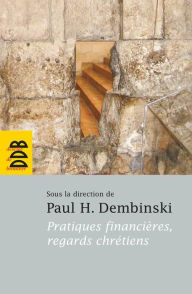 Title: Pratiques financières, regards chrétiens, Author: Collectif