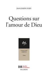 Title: Questions sur l'amour de Dieu, Author: Henri Laux