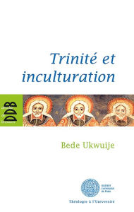 Title: Trinité et inculturation, Author: Père Bède Ukwuije