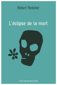 Title: L'éclipse de la mort, Author: Robert Redeker