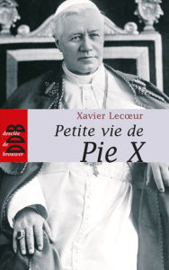 Title: Petite vie de Pie X, Author: Xavier Lecoeur