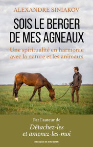 Title: Sois le berger de mes agneaux, Author: Alexandre Siniakov