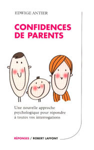 Title: Confidences de parents, Author: Edwige Antier