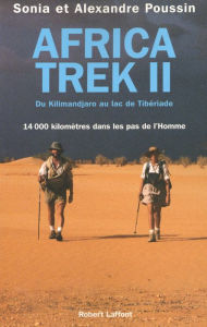 Title: Africa trek - Tome 2 - Du Kilimandjaro au lac de Tibériade, Author: Sonia Poussin