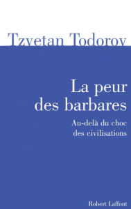 Title: La Peur des barbares, Author: Tzvetan Todorov