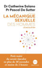 La Mécanique sexuelle des hommes - Tome 1