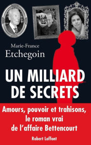 Title: Un milliard de secrets, Author: Marie-France Etchegoin